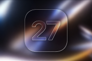 苹果iOS 27下周亮相：清理老旧冗余代码 iPhone 17等续航增加