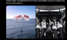 人类首次！SpaceX载人绕飞地球两极任务结束 机组成功返回地球